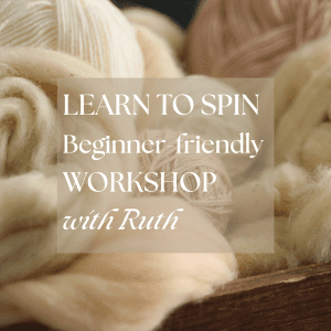 Learn to Spin with Ruth Yarn Workshop